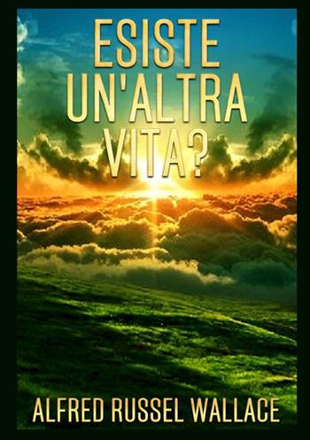 Esiste un'altra vita? - Alfred Russel Wallace - Libro StreetLib 2021 | Libraccio.it
