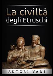 La civiltà degli etruschi