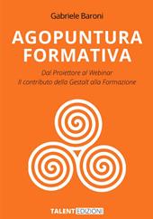 Agopuntura Formativa. Dal proiettore al Webinar. Il contributo della Gestalt nella formazione