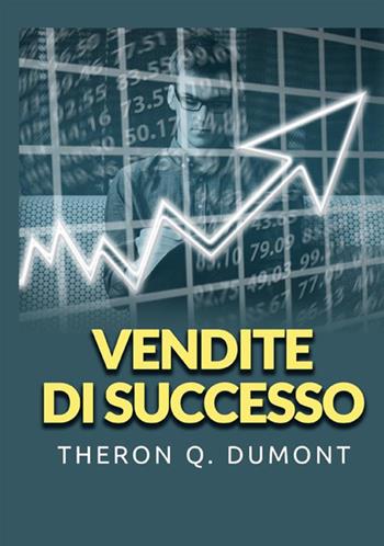 Vendite di successo - Theron Q. Dumont - Libro StreetLib 2021 | Libraccio.it