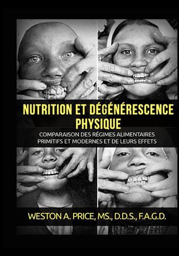 Nutrition et dégénérescence physique - Weston A. Price - Libro StreetLib 2021 | Libraccio.it