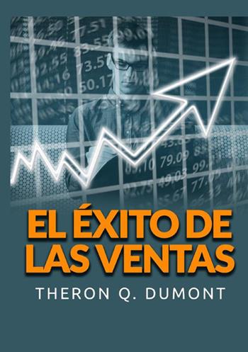 El éxito de las ventas - Theron Q. Dumont - Libro StreetLib 2021 | Libraccio.it