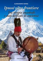 Ipnosi oltre frontiere. Tra terapie ancestrali e stati deificati di coscienza