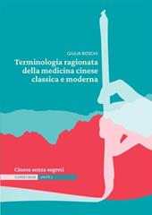 Terminologia ragionata della medicina cinese classica e moderna Unità 1. Cinese senza segreti