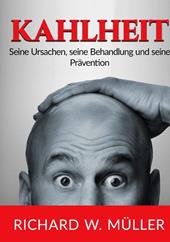 Kahlheit. Seine Ursachen, seine Behandlung und seine Prävention