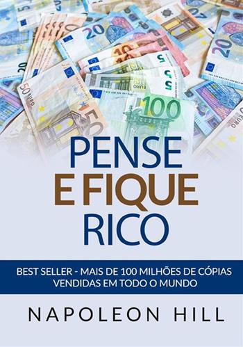 Pense e Fique Rico. Edição original de 1938 - Napoleon Hill - Libro StreetLib 2021 | Libraccio.it