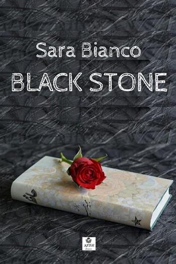 Black stone - Sara Bianco - Libro StreetLib 2021 | Libraccio.it