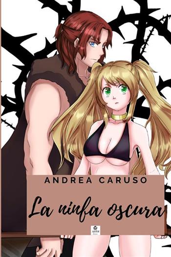 La ninfa oscura - Andrea Caruso - Libro StreetLib 2021 | Libraccio.it