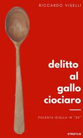 Delitto al Gallo ciociaro