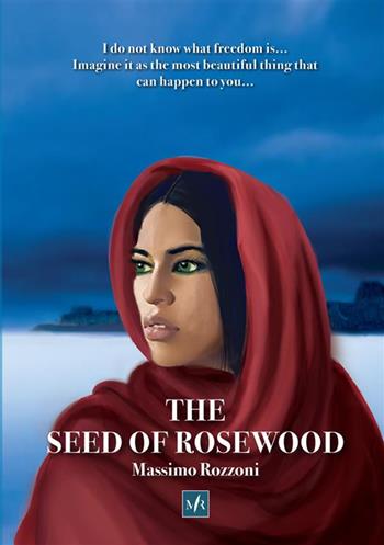 The seed of rosewood - Massimo Rozzoni - Libro StreetLib 2021 | Libraccio.it