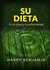 Su dieta. En la salud y la enfermedad