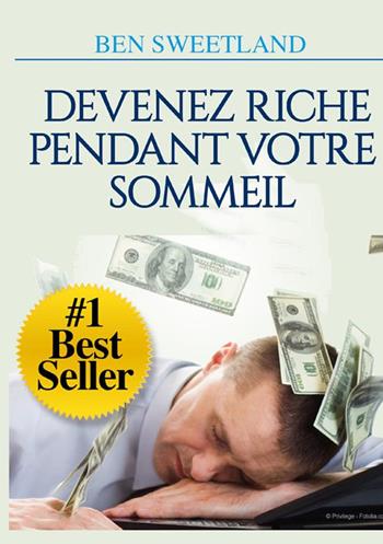 Devenez riche pendant votre sommeil - Ben Sweetland - Libro StreetLib 2021 | Libraccio.it