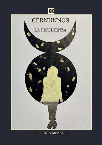 La resilienza. Cernunnos - Linda Lipari - Libro StreetLib 2021 | Libraccio.it