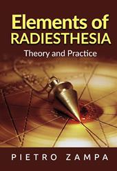 Elements of radiesthesia. Theory and practice