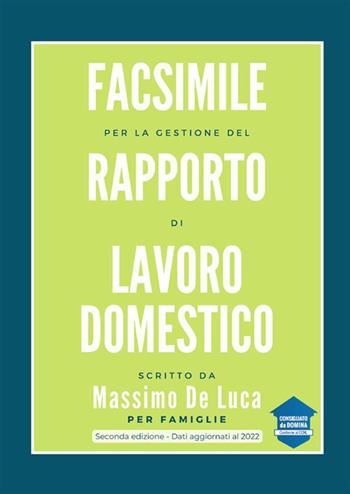 Facsimile per la gestione del rapporto di lavoro domestico - Massimo De Luca - Libro StreetLib 2021 | Libraccio.it