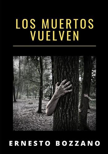 Los muertos vuelven - Ernesto Bozzano - Libro StreetLib 2022 | Libraccio.it