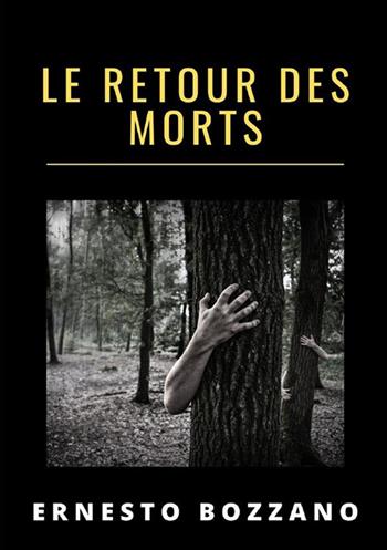 Le retour des morts - Ernesto Bozzano - Libro StreetLib 2022 | Libraccio.it