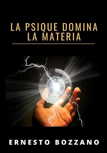 La psique domina la materia - Ernesto Bozzano - Libro StreetLib 2022 | Libraccio.it