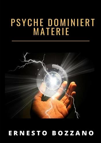 Psyche dominiert materie - Ernesto Bozzano - Libro StreetLib 2022 | Libraccio.it