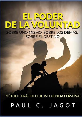 El poder de la voluntad - Paul-Clément Jagot - Libro StreetLib 2022 | Libraccio.it