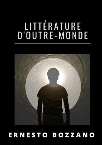 Littérature d'outre-monde - Ernesto Bozzano - Libro StreetLib 2022 | Libraccio.it