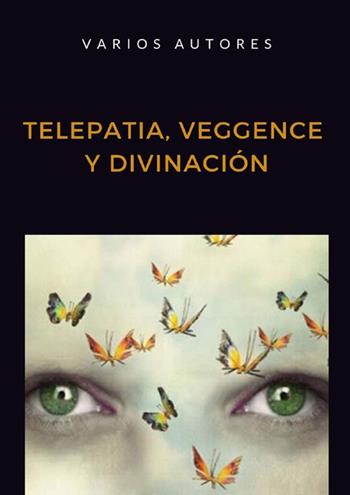 Telepatia, veggence y divinación  - Libro StreetLib 2022 | Libraccio.it