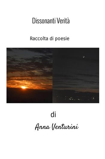 Dissonanti Verità - Anna Venturini - Libro StreetLib 2022 | Libraccio.it