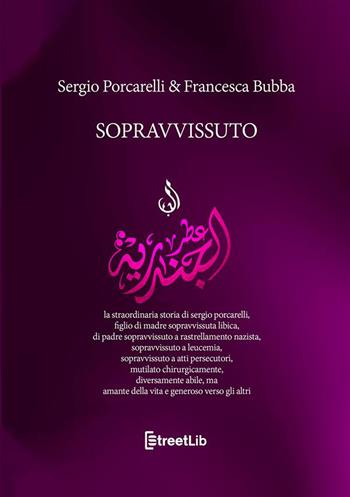 Sopravvissuto - Sergio Porcarelli, Francesca Bubba - Libro StreetLib 2022 | Libraccio.it