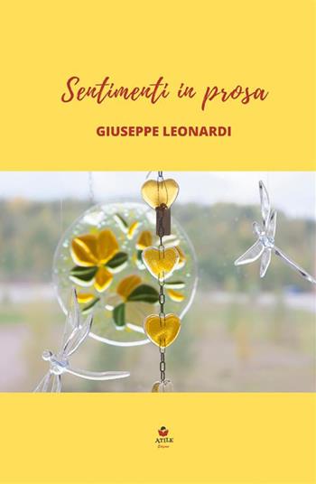 Sentimenti in prosa - Giuseppe Leonardi - Libro StreetLib 2022 | Libraccio.it