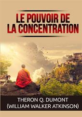 Le pouvoir de la concentration