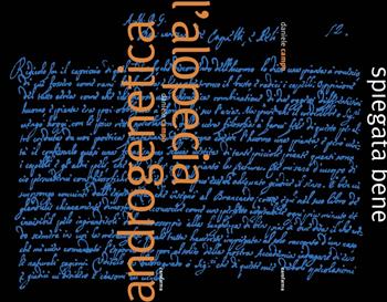 L' alopecia androgenetica spiegata bene - Daniele Campo - Libro Carofarma srl 2022 | Libraccio.it