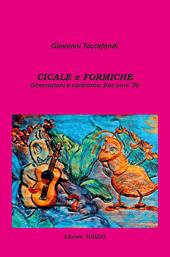 Cicale e formiche. Generazioni a confronto; fine anni '70