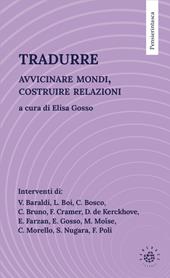 Tradurre. Avvicinare mondi, costruire relazioni