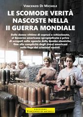 Le scomode verità nascoste nella II Guerra mondiale