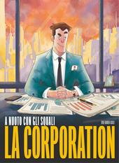 A nuoto con gli squali. La Corporation. Ediz. illustrata
