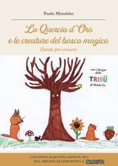 La Quercia d'Oro e le creature del bosco magico. Favole per crescere