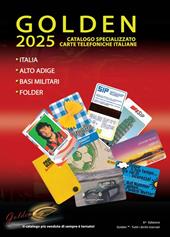 Golden 2025. Catalogo specializzato carte telefoniche italiane
