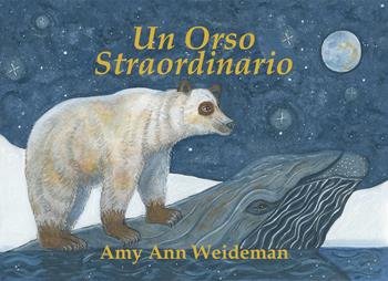 Un orso straordinario - Amy Ann Weideman - Libro Autopubblicato 2025 | Libraccio.it