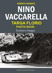 Nino Vaccarella. Targa florio photo book. Ediz. multilingue