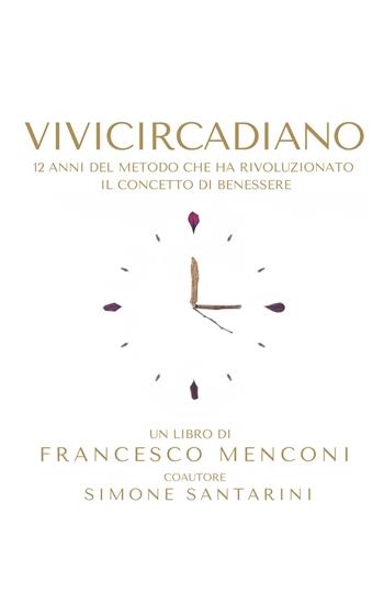 Vivicircadiano il libro. La tua vita è adesso - Francesco Menconi - Libro Autopubblicato 2025 | Libraccio.it