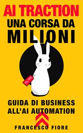 AI traction. Una corsa da milioni. Con Contenuto digitale per accesso online