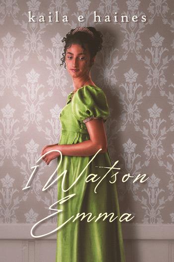 I Watson. Emma - Kaila Eve Haines - Libro Autopubblicato 2025 | Libraccio.it