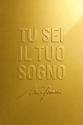 Tu sei il tuo sogno. Ediz. speciale. Con Prodotti vari