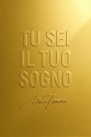 Tu sei il tuo sogno. Spezza gli incantesimi del passato e scopri le chiavi del tuo successo. Ediz. speciale. Con Prodotti vari - Alberto Ferrarini - Libro Autopubblicato 2026 | Libraccio.it