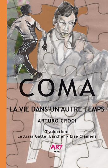 Coma. La vie dans un autre temps - Arturo Croci - Libro Autopubblicato 2025 | Libraccio.it