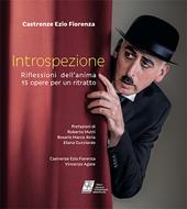Introspezione. Riflessioni dell'anima. 15 opere per un ritratto