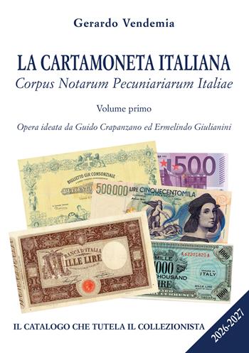 La cartamoneta italiana. Corpus Notarum Pecuniariarum Italiae 2026-2027. Ediz. illustrata. Con QR Code. Vol. 1 - Gerardo Vendemia - Libro Autopubblicato 2025 | Libraccio.it