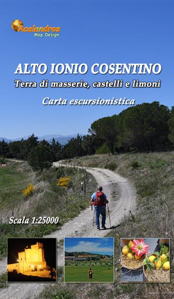 Alto Ionio cosentino. Terra di Masseria, castelli e limoni. Carta escursionistica - AcalandrosMapDesign - Libro Autopubblicato 2026 | Libraccio.it
