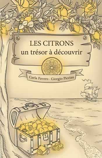 Les citrons un trésor à découvrir. Pour purifier le corps humain - Carla Favero, Giorgio Picciau - Libro Autopubblicato 2026 | Libraccio.it