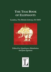 The Thai Book of Elephants. London, The British Library, Or 13652. Ediz. in facsimile